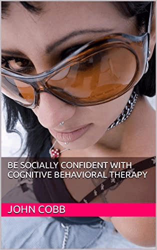 Be Socially Confident with Cognitive Behavioral Therapy book cover