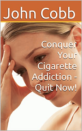Conquer Your Cigarette Addiction – Quit Now! book cover