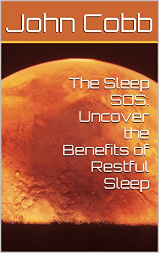 The Sleep SOS: Uncover the Benefits of Restful Sleep book cover